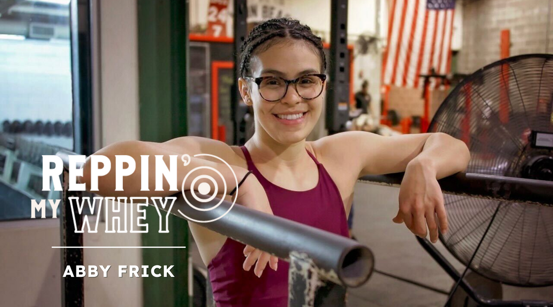 Reppin' My Whey: Abby Frick