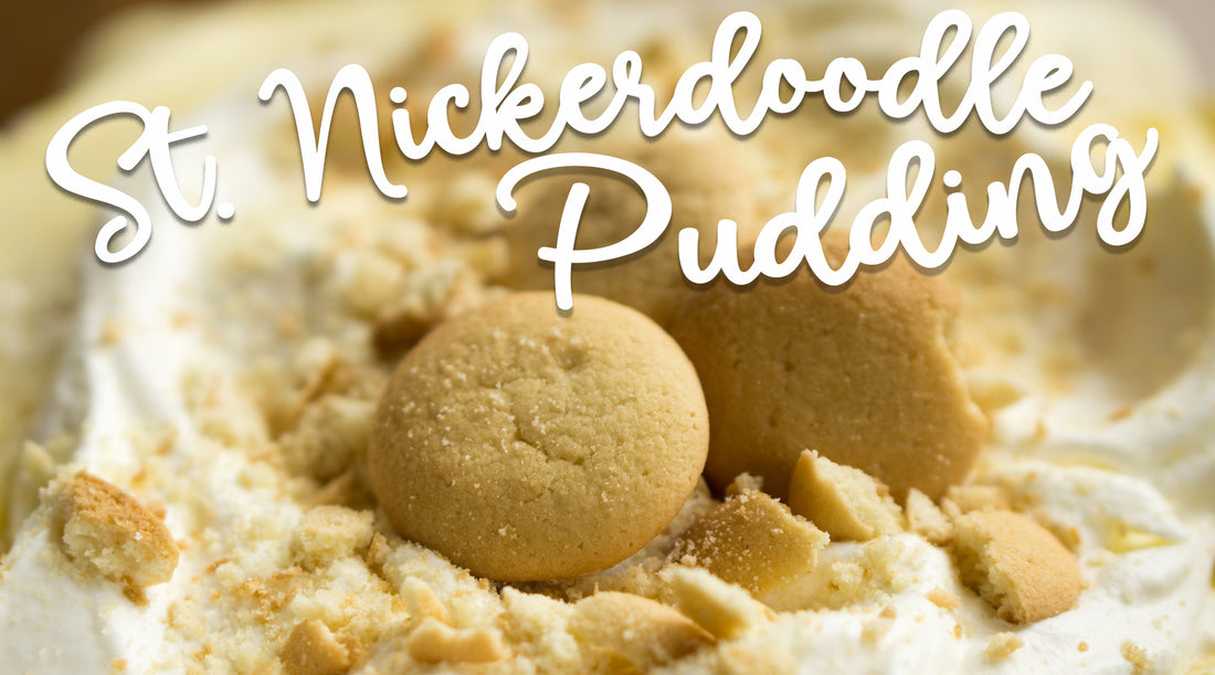 St. Nickerdoodle Pudding