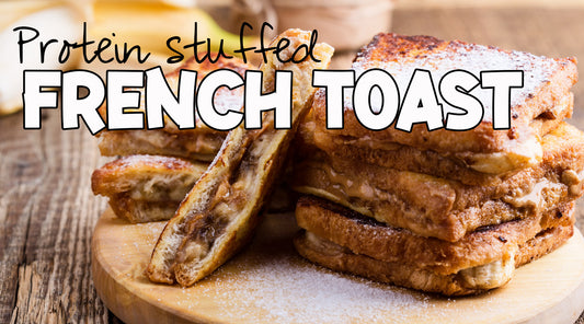 Protein-Stuffed French Toast
