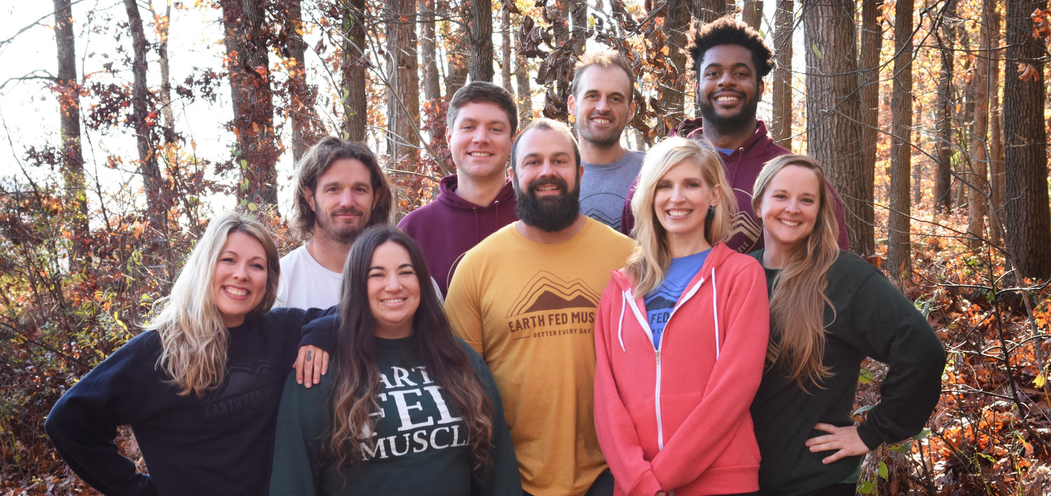 Earth Fed Muscle team at employee retreat